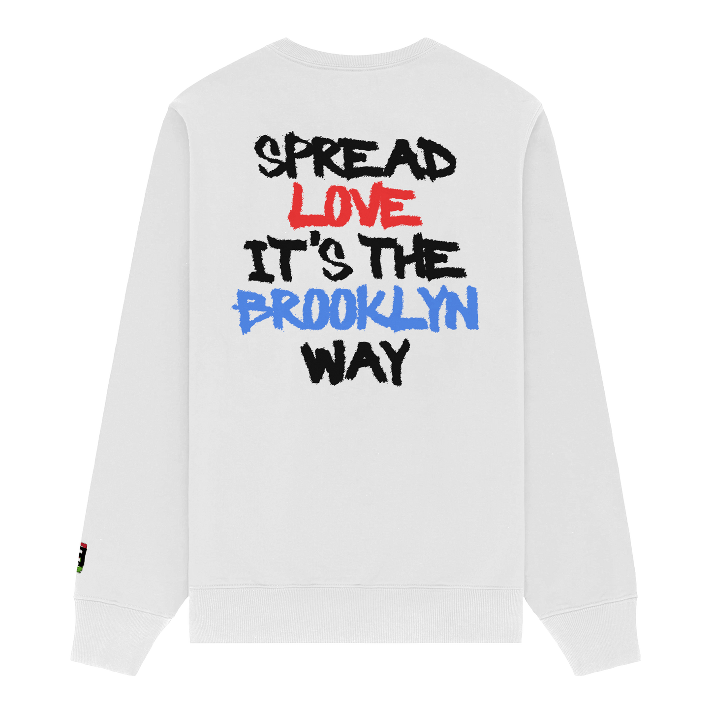 Biggie Spread Love Its The Brooklyn Way Sweatshirt