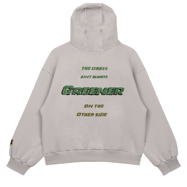 Grass Aint Greener Hoody