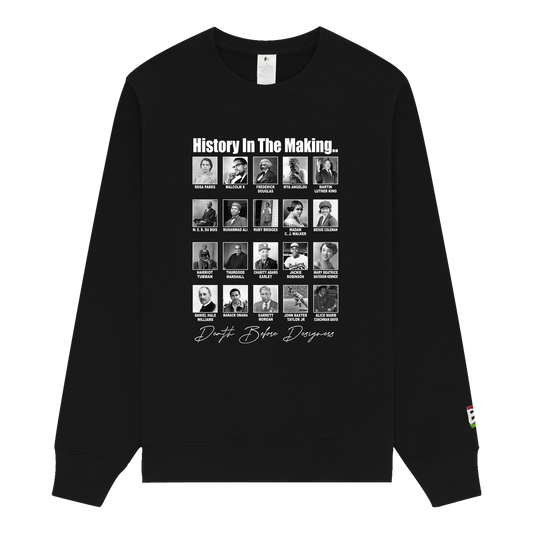 History In The Making Sweatshirt