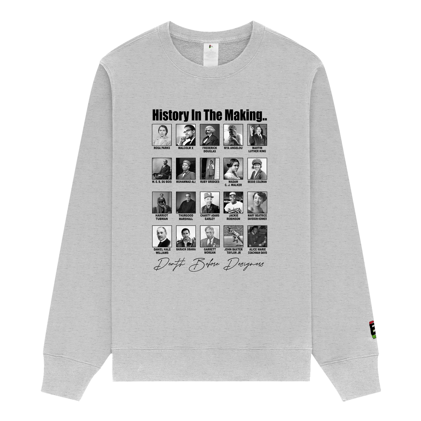 History In The Making Sweatshirt