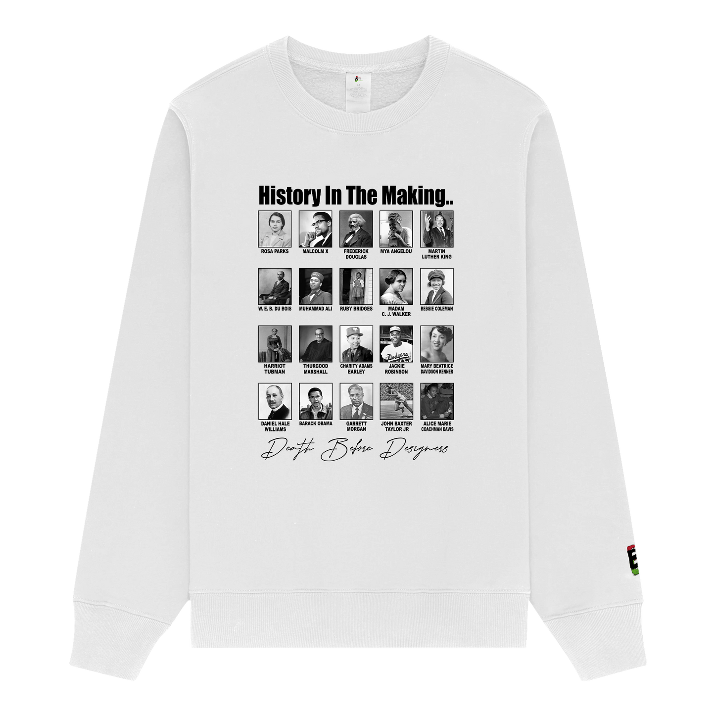 History In The Making Sweatshirt