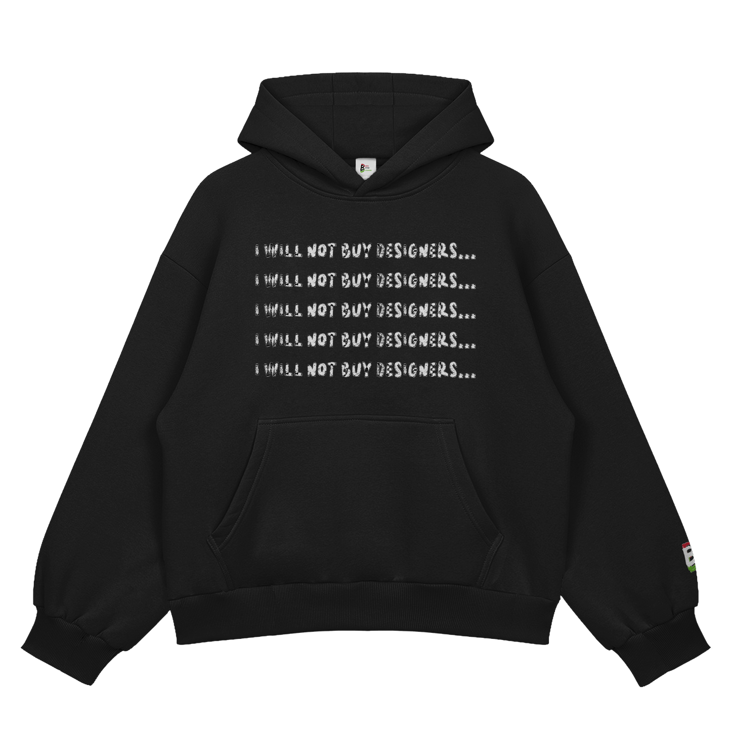 I Will Not Buy Designers Hoody