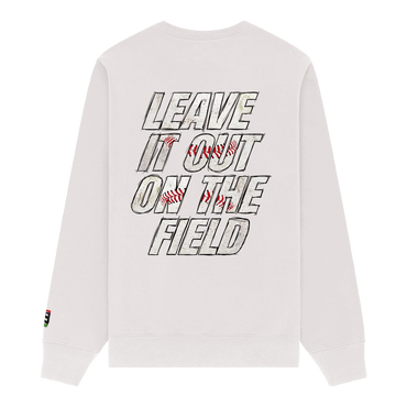 Leave It All On The Field (Baseball) Sweatshirt