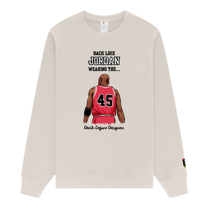 Back Like Jordan Sweatshirt