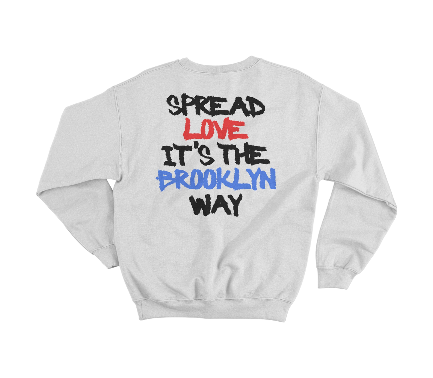 B.I.G Spread Love It's The Brooklyn Way Crewneck