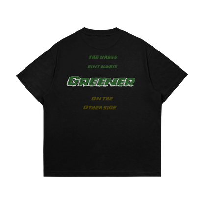 Grass Aint Greener Tee