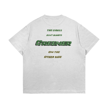 Grass Aint Greener Tee