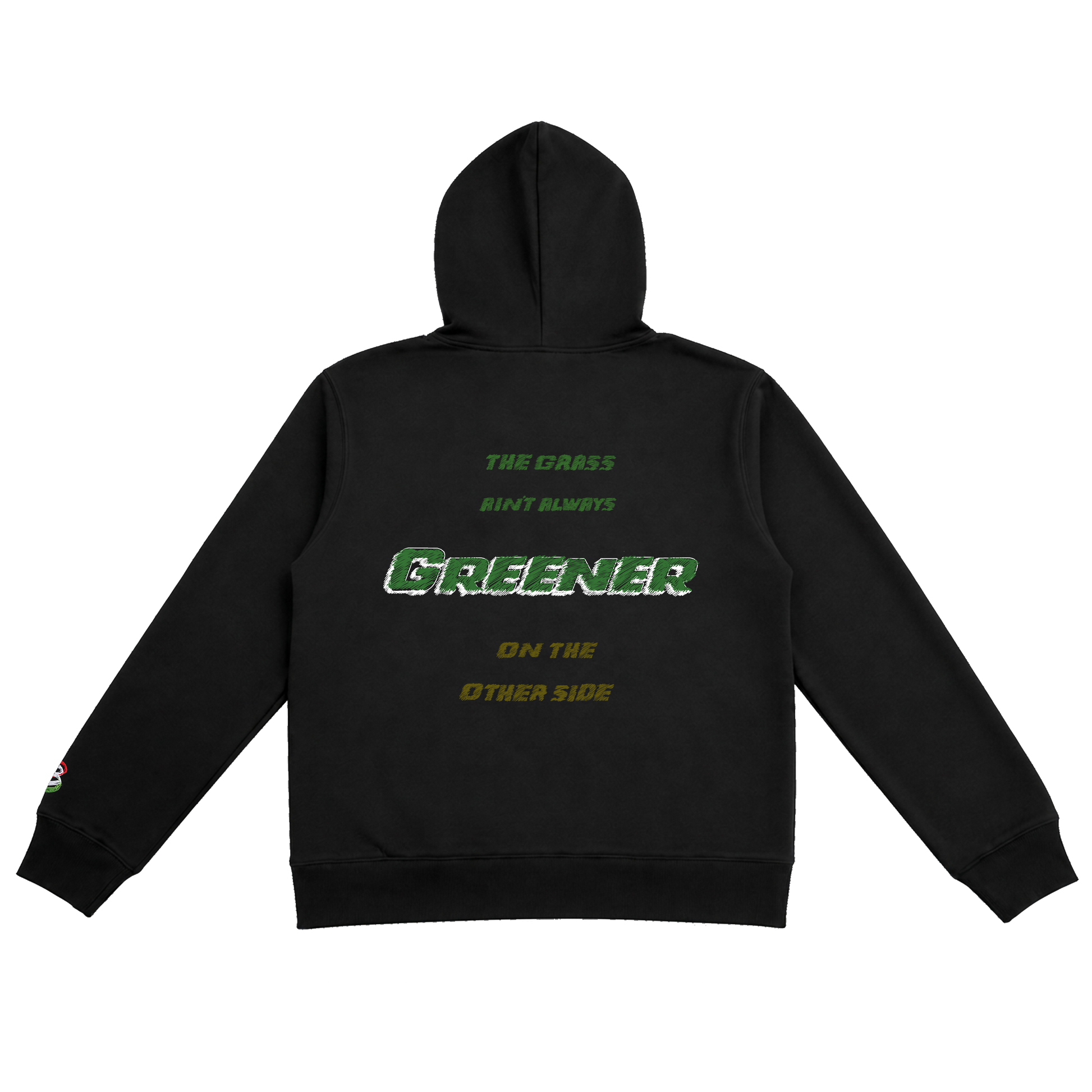 Grass Aint Greener Hoody