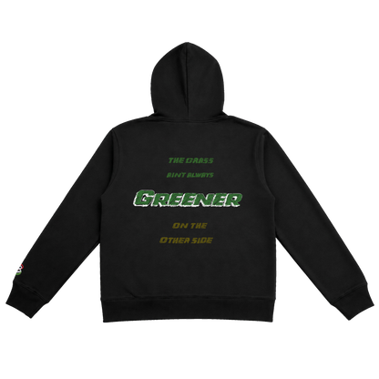 Grass Aint Greener Hoody