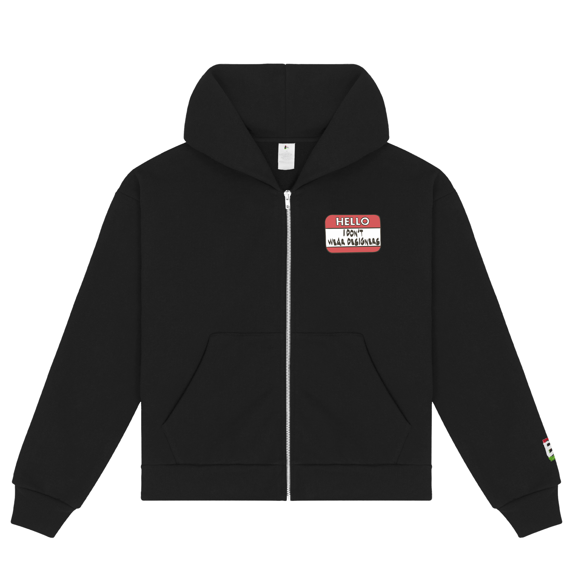 I Don't Wear Designers Zippered Hoody