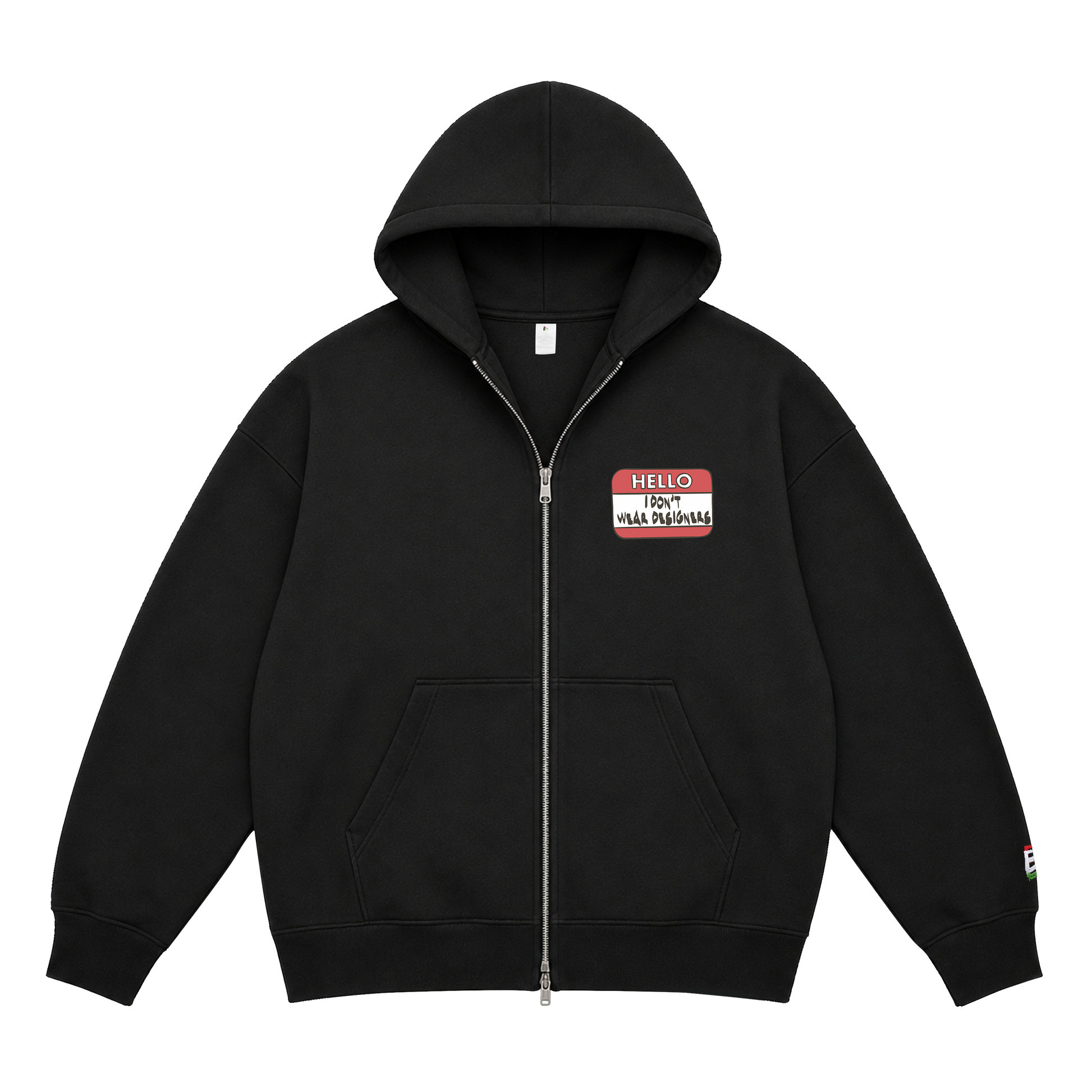 I Don't Wear Designers Zippered Hoody