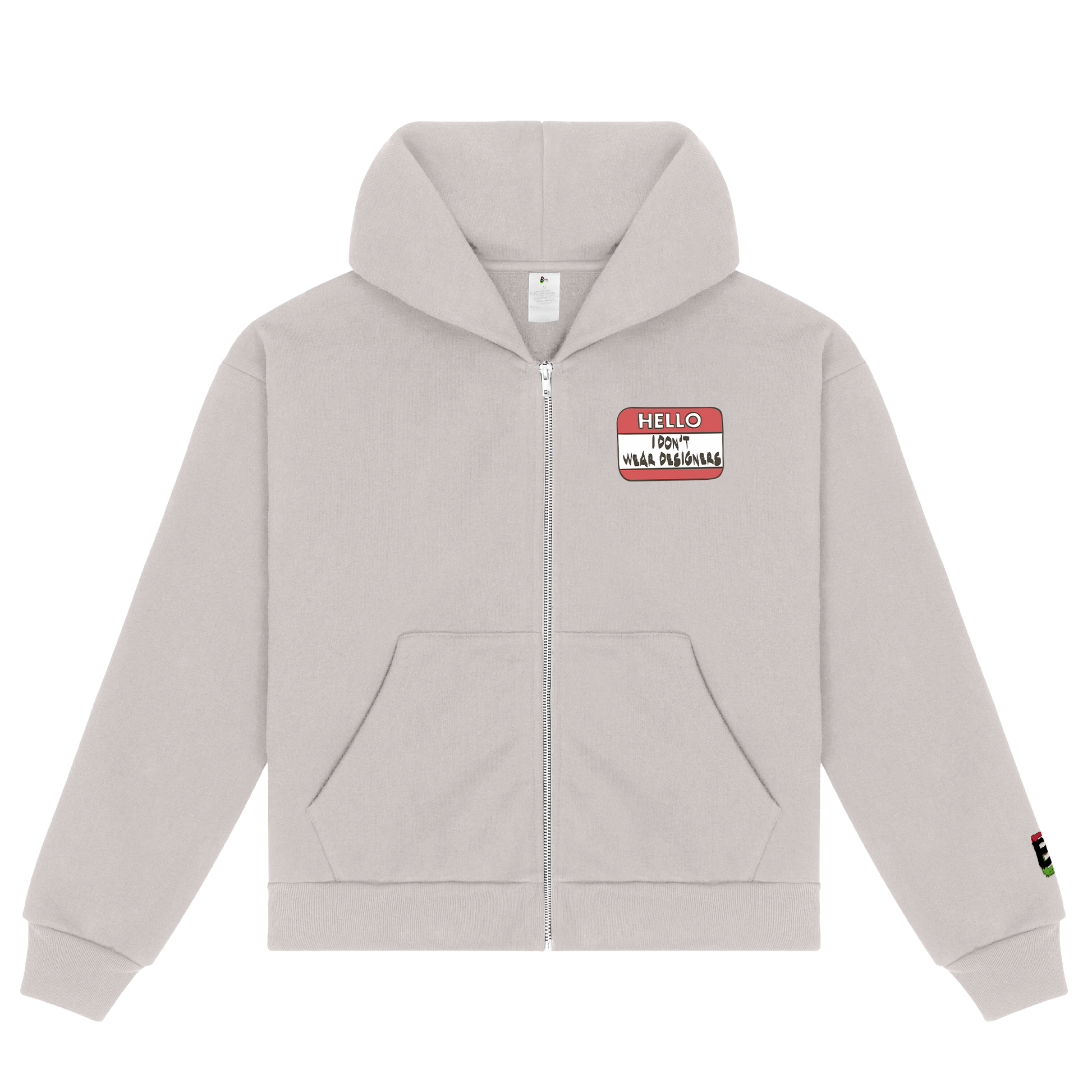 I Don't Wear Designers Zippered Hoody