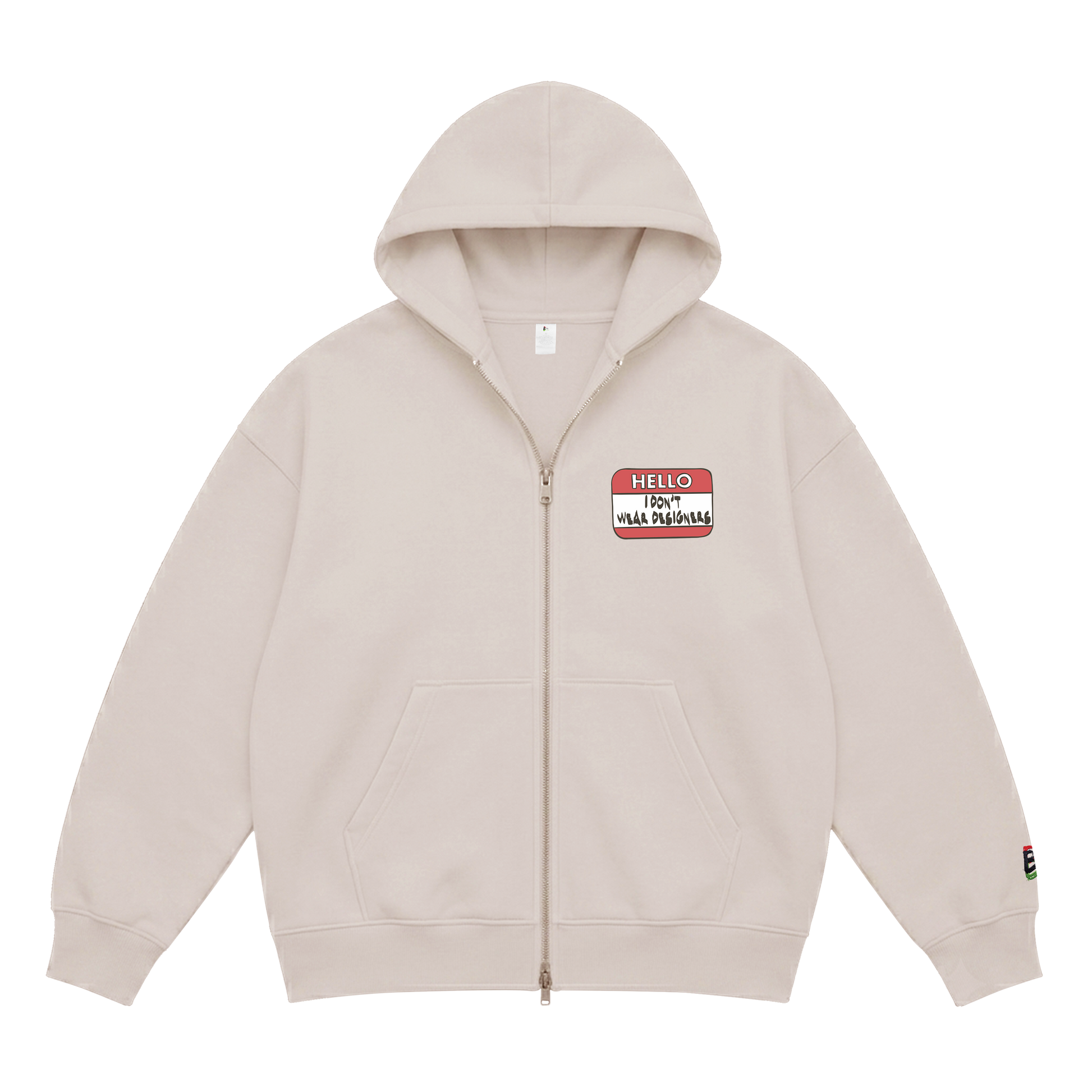 I Don't Wear Designers Zippered Hoody
