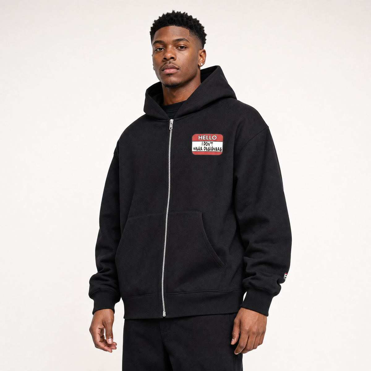 I Don't Wear Designers Zippered Hoody