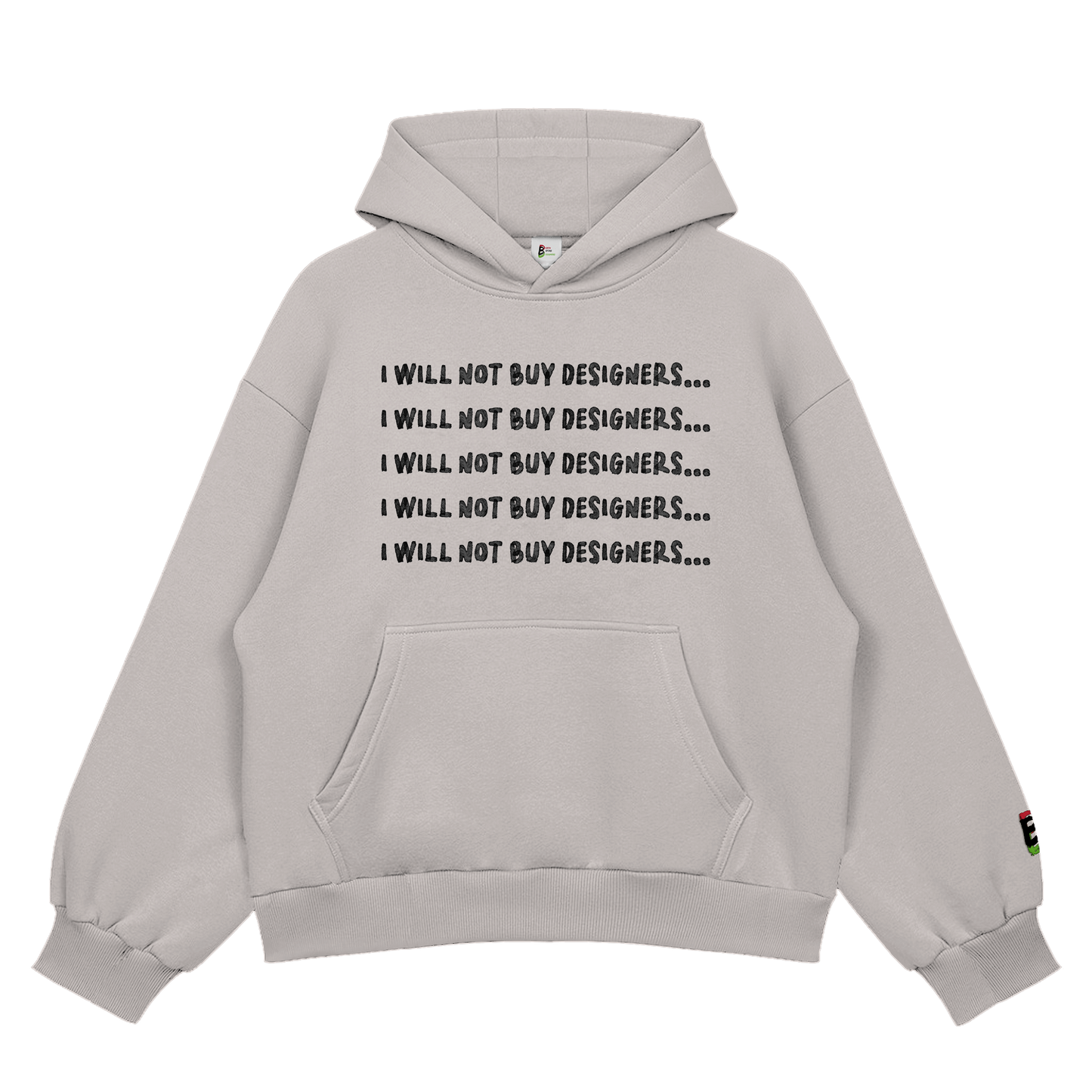 I Will Not Buy Designers Hoody