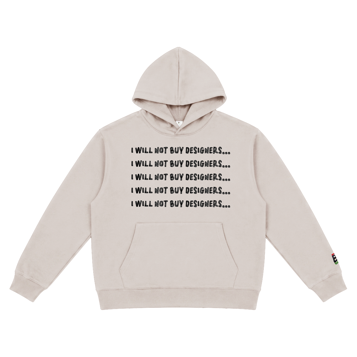 I Will Not Buy Designers Hoody