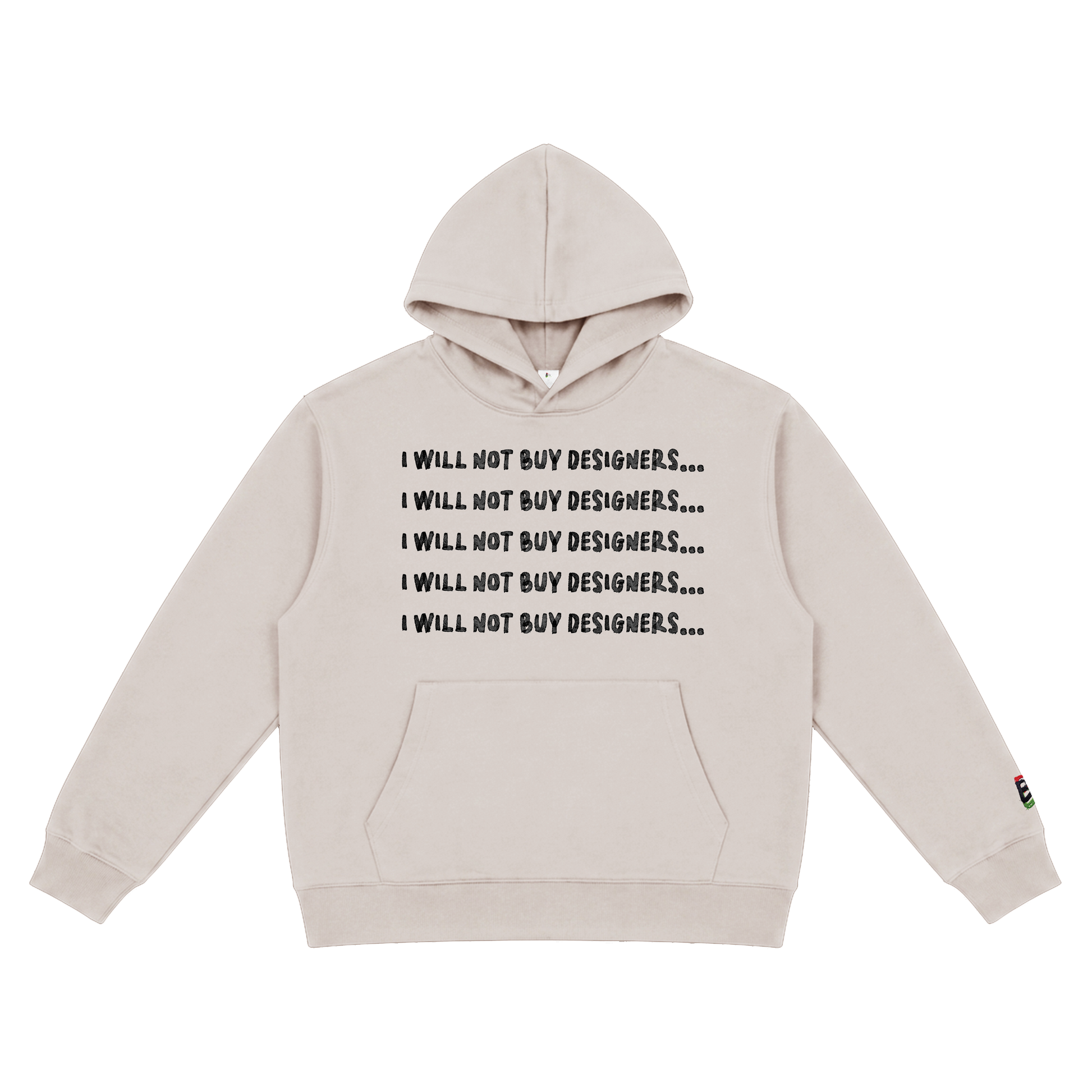 I Will Not Buy Designers Hoody