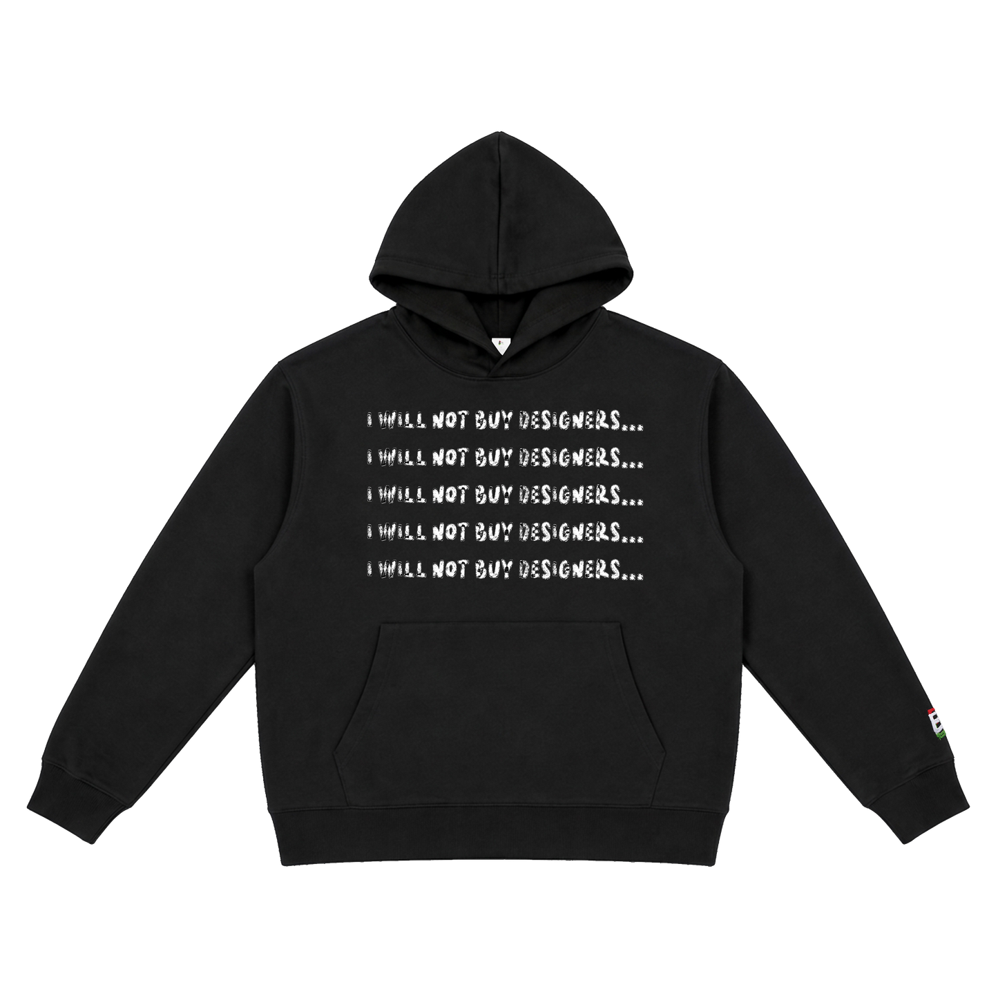 I Will Not Buy Designers Hoody