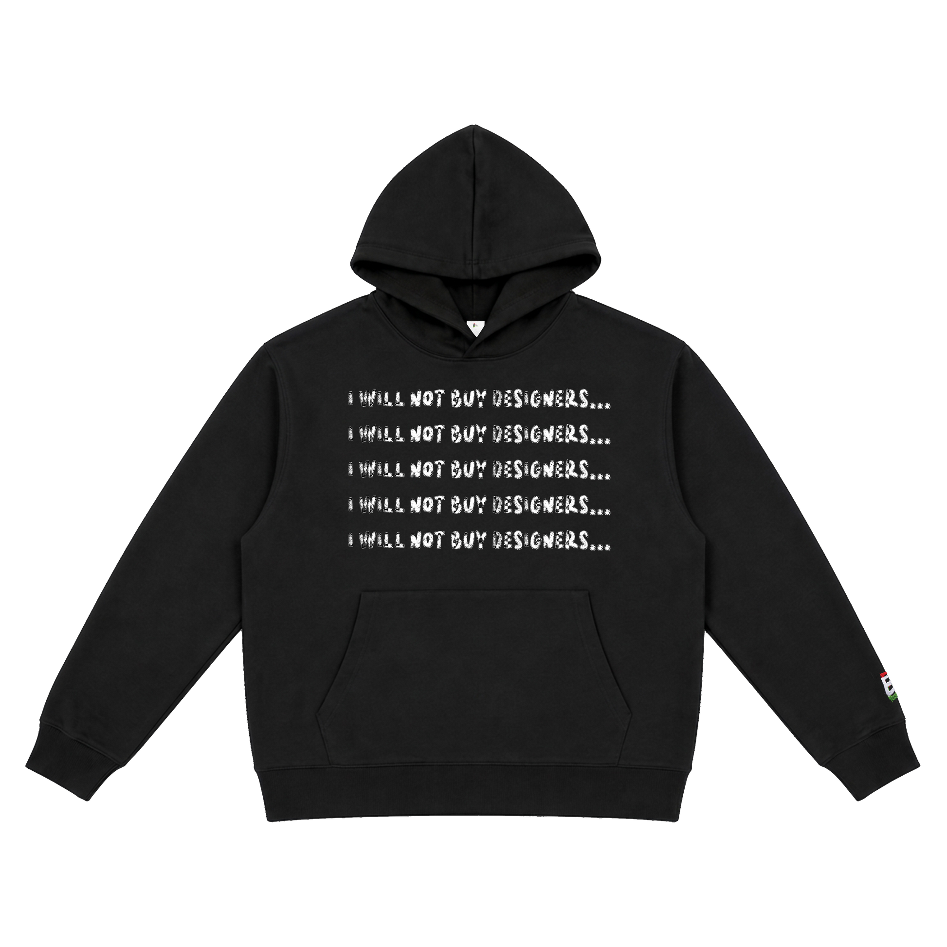 I Will Not Buy Designers Hoody