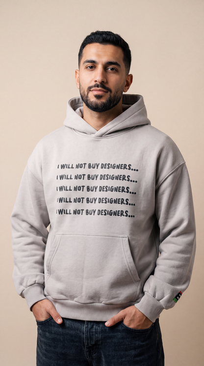 I Will Not Buy Designers Hoody