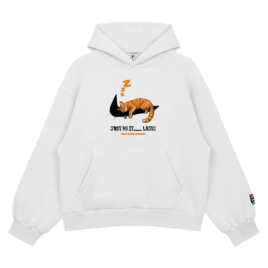 Just Do It Later Hoody