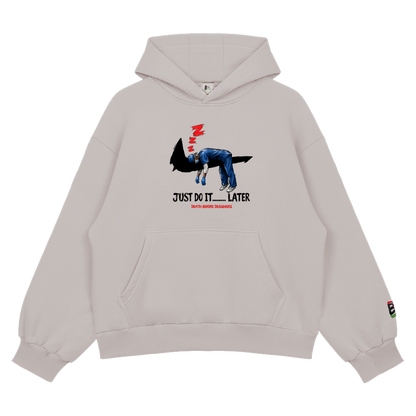 Just Do It Later Hoody