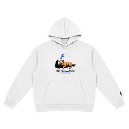 Just Do It Later Hoody
