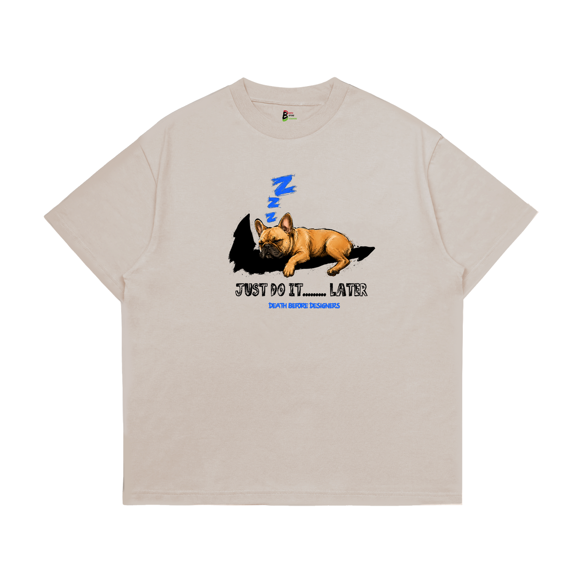 Just Do It Later Tee (Dog)