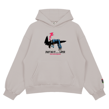Just Do It Later Hoody