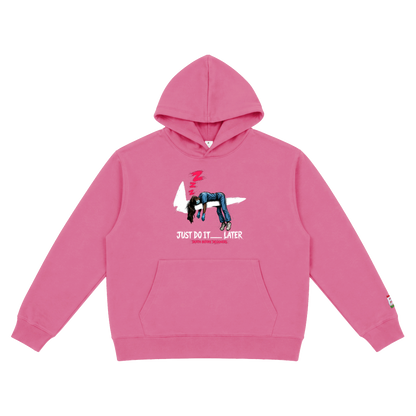 Just Do It Later Hoody