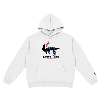 Just Do It Later Hoody