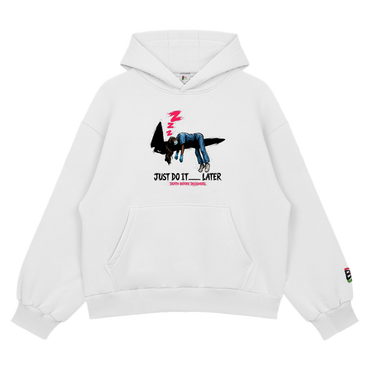 Just Do It Later Hoody