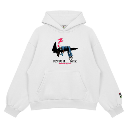 Just Do It Later Hoody