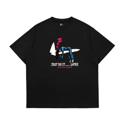 Just Do It Later Tee (Nurse)
