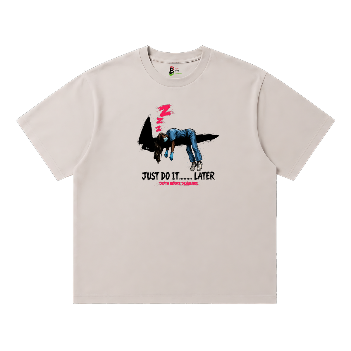 Just Do It Later Tee (Nurse)