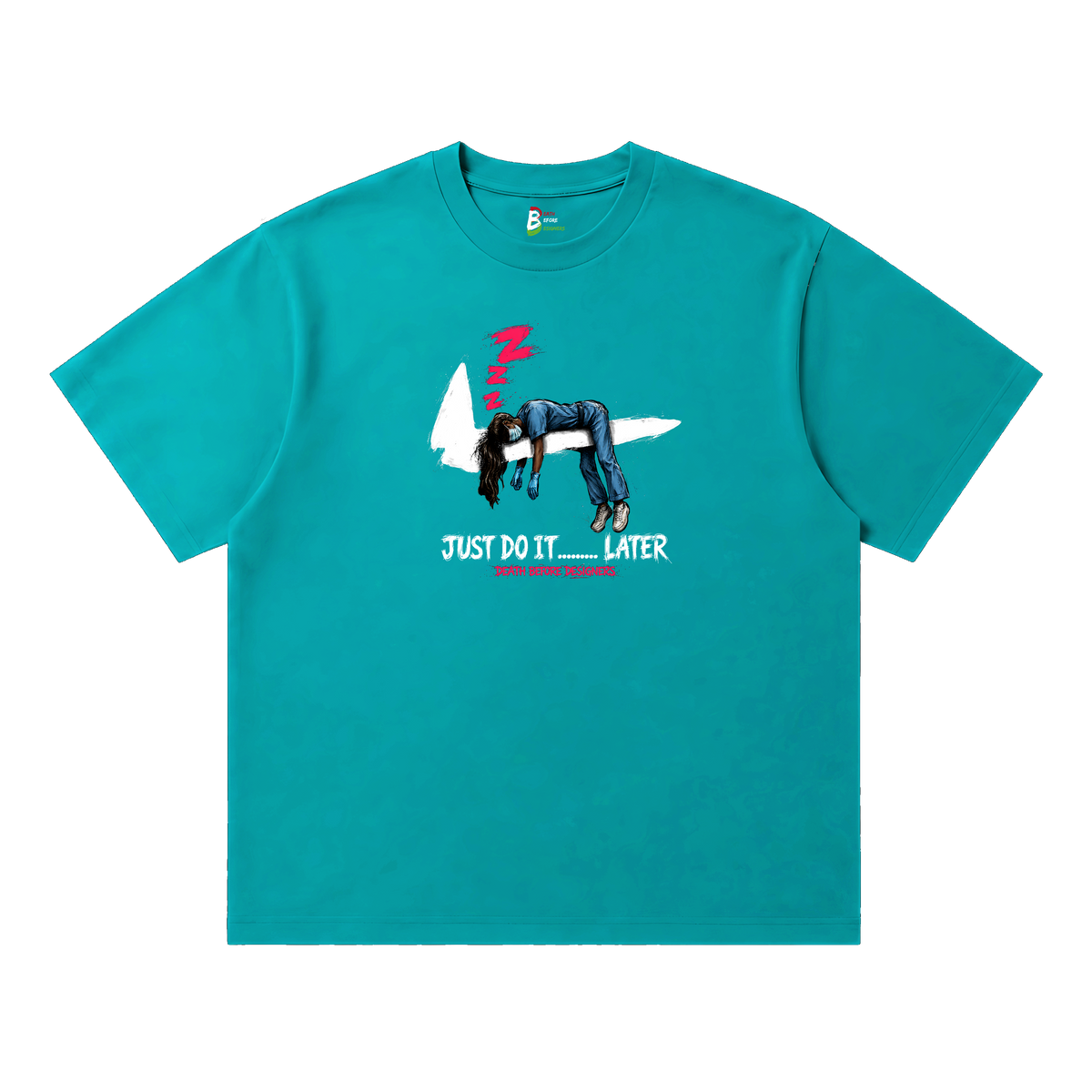 Just Do It Later Tee (Nurse)