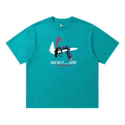 Just Do It Later Tee (Nurse)