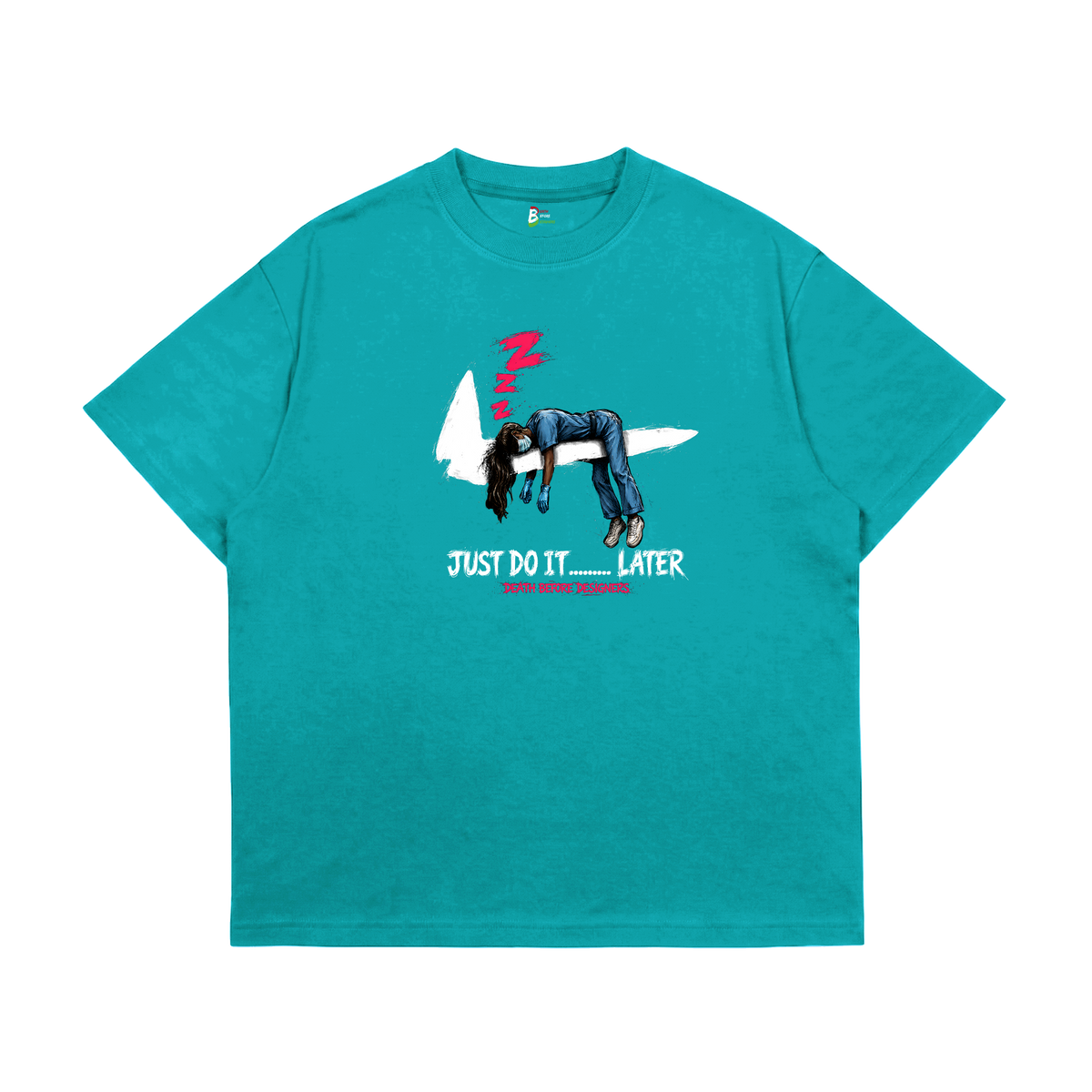 Just Do It Later Tee (Nurse)