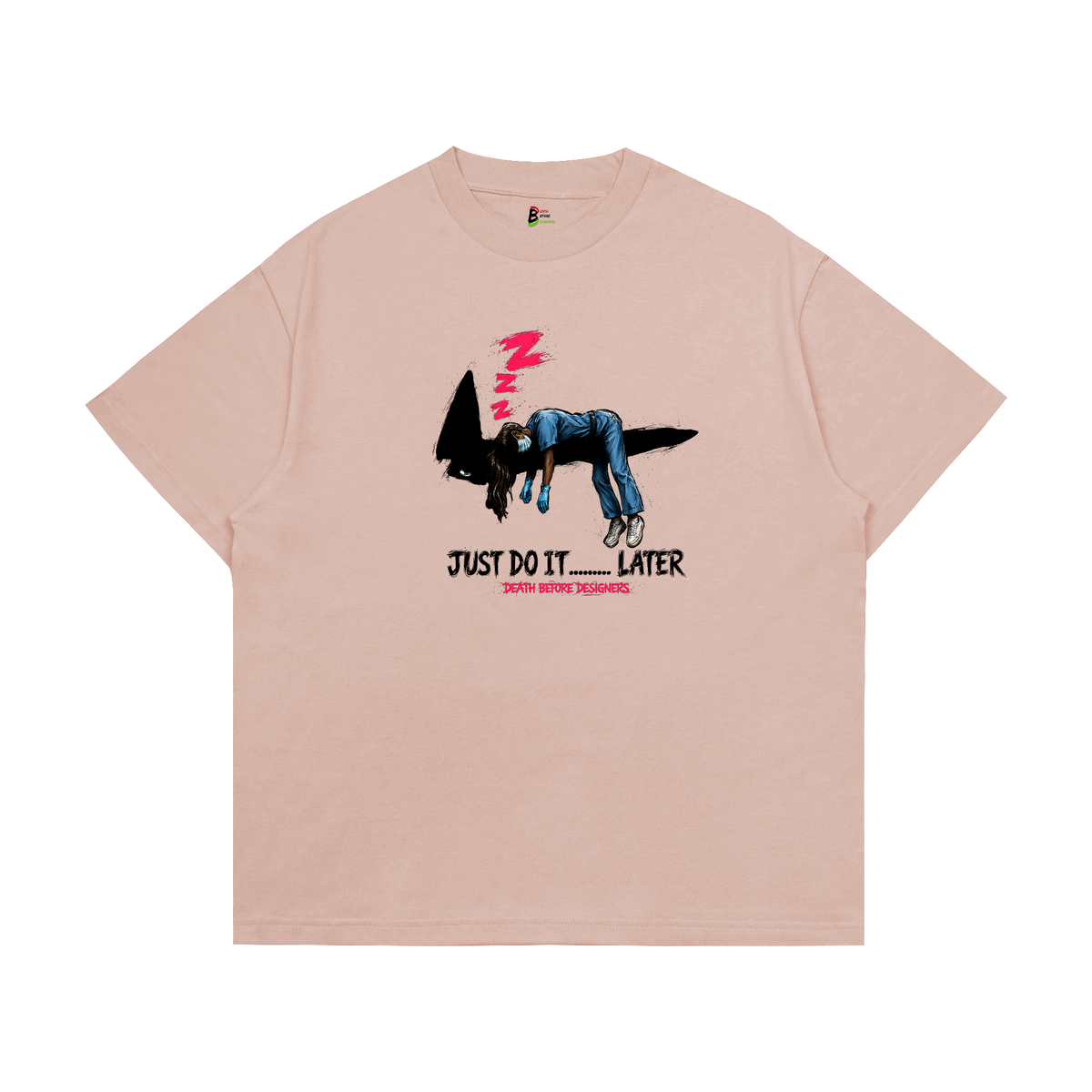 Just Do It Later Tee (Nurse)