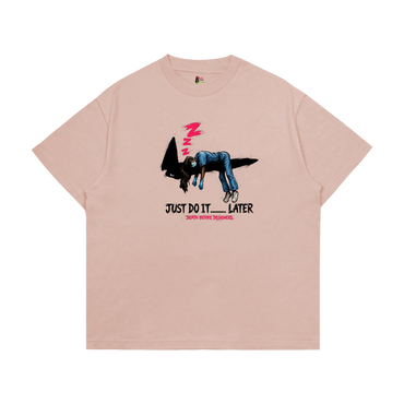 Just Do It Later Tee (Nurse)