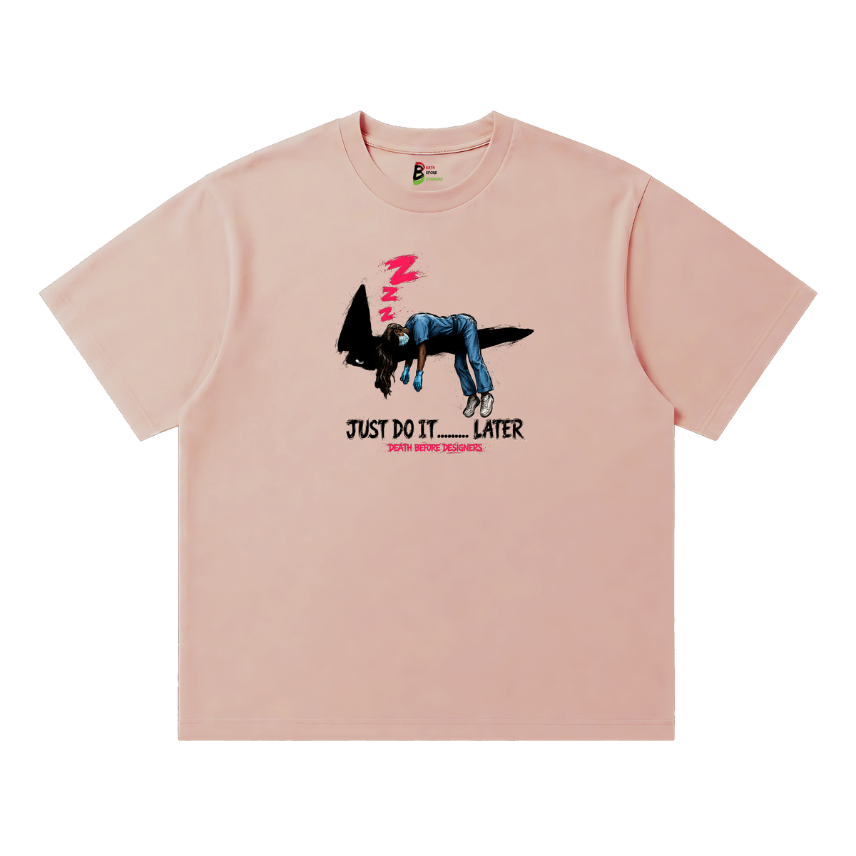 Just Do It Later Tee (Nurse)