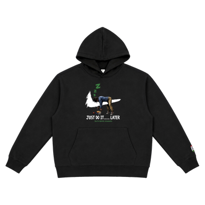 Just Do It Later Hoody