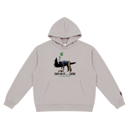 Just Do It Later Hoody