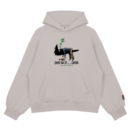 Just Do It Later Hoody