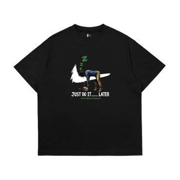 Just Do It Later Tee (Teacher)