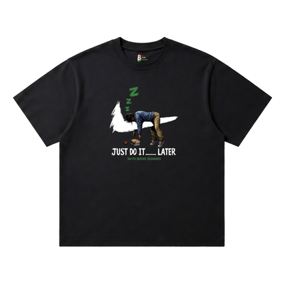 Just Do It Later Tee (Teacher)
