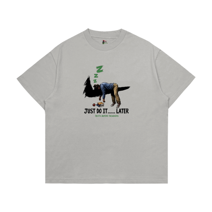 Just Do It Later Tee (Teacher)