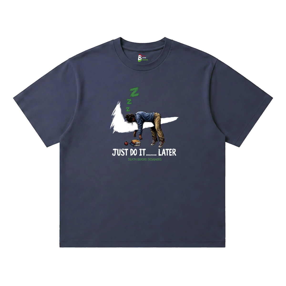 Just Do It Later Tee (Teacher)