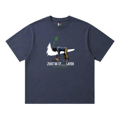 Just Do It Later Tee (Teacher)
