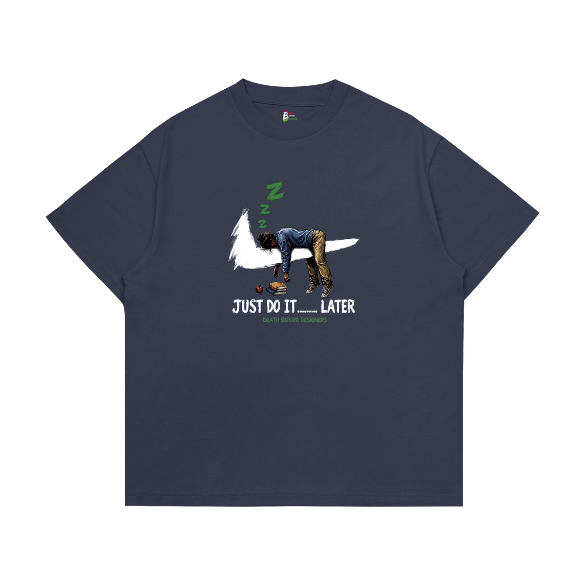 Just Do It Later Tee (Teacher)